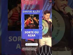 [Ouça Agora] Dantas & Léo - Sorte ou Azar [Clube do Ex] #aovivo