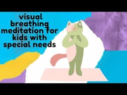 Visual Mindful Breathing Mindfulness Exercise for Autism / Special Needs