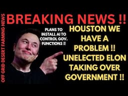 EMERGENCY ALERT !! HOUSTON WE HAVE A PROBLEM !! UNELECTED ELON TAKING OVER THE GOVERNMENT !!