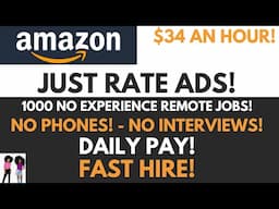 AMAZON Hiring! $34 An Hour  Just Rate Ads Non Phone Beginner Friendly Remote Jobs Daily Pay