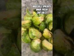 Brussel Sprouts made fresh | Eating Healthy #plantbasedeats #plantbased #food #quickmeals #saltfree