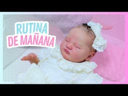 🌤️RUTINA de MAÑANA con BEBÉ REBORN Quinlyn