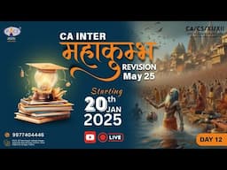 Day 12 | CA Inter Mahakumbh Revision May'25 | PACE