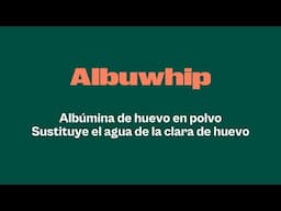 Albuwhip - Proteína montante - Sustituto de la clara de huevo fresca o pasteurizada.