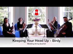 Keeping Your Head Up (Birdy) Wedding String Quartet