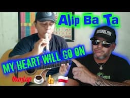 Alip Ba Ta - My Heart Will Go On {REACTION}👍☕