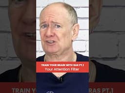 Train your brain with RAS Pt.1 - Your attention filter