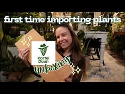 Kartel Daun unboxing | First time importing plants!