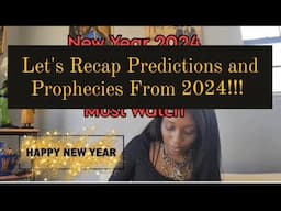 Let's Recap 2024 PREDICTIONS AND PROPHECIES! (NO CARDS, VISIONS ONLY)