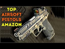 Top 7 Best Airsoft Pistol On Amazon 2025