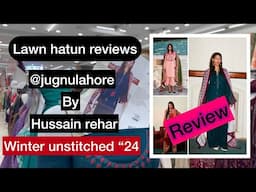 Jugnu lahore by hussain rehar unstitched winter 2024 | lawn hatun reviews