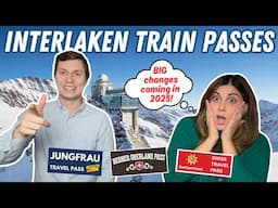 2025 TRAIN PASSES FOR INTERLAKEN + JUNGFRAU: Which Switzerland travel pass is the best value? UPDATE