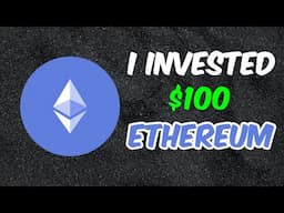 I invested $100 into ETH Ep.1