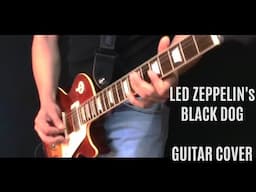 Led Zeppelin - BLACK DOG (Guitar Cover)