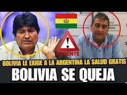 💥BOLIVIA LE EXIGE A LA ARGENTINA QUE NO CONSTRUYA EL MURO Y QUE TENGAN DE NUEVO SALUD GRATUITA💥