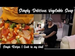 Easy Vegetable Soup | Cooking in a Van