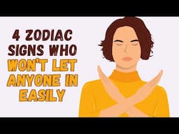 4 Zodiac Signs Who Won't Let Anyone In Easily