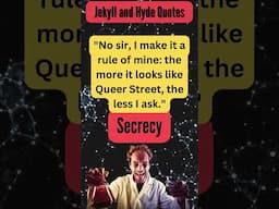 Jekyll & Hyde Exposed: 5 Quotes About Secrecy