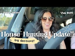 Big House Hunting Update!  Decisions Need to be Made!!! | Katie LeBlanc