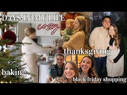 DAYS IN MY LIFE! Baking day, Thanksgiving, Black Friday shopping & haul, nesting at home