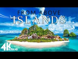 "Islands From Above 4K" Drone Film - Relaxing Music Along With Beautiful Nature Videos