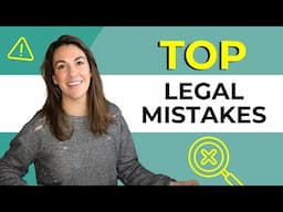 Top Legal Mistakes Small Businesses Make & How to Avoid Them