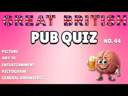 Great British Pub Quiz: Picture, Any 10, Entertainment, Pictogram & General Knowledge #44