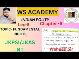 Lec-8 INDIAN POLITY|| FUNDAMENTAL RIGHTS| JKPSI JKAS NT -2024 BY WAHEED SIR ( DETAILED CLASSES)