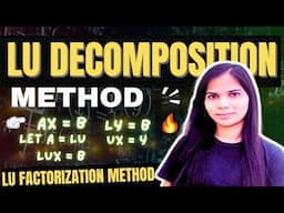 15. LU Decomposition Method | Numerical Method Full Playlist