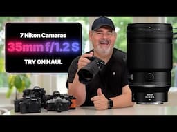 7 Nikons & NIKKOR Z 35mm f/1.2 S | TRY ON HAUL Z30 Z50 Zfc ZF Z6 Z7 Z8 Z9 I Images+Vid | Matt Irwin