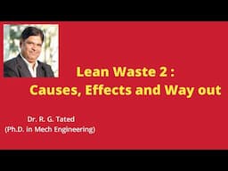 Lean Waste 2 : Overproduction  Causes, Effects and Wayout