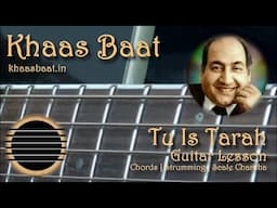 Tu Is Tarah | Khaas Baat | Pawan | Guitar Chords | Strumming Pattern | Scale | Pentatonic | Bhupali