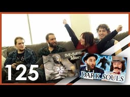 Dark Souls and Self-Fulfilling Idiocy | Community Comments 125 (September 6, 2022)