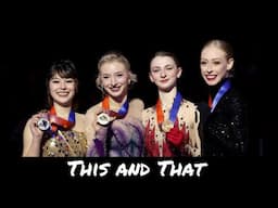 This and That: 2025 U.S. Figure Skating Championships