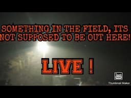 SOMETHING IN OUR FIELD!!! LIVE!