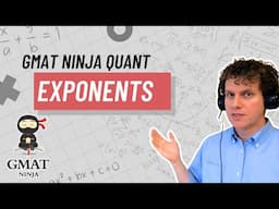 GMAT Ninja Quant Ep 4: Exponents