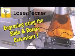 Slide & Rotary Extensions for the LasperPecker LP4 Engraver! - REVIEW