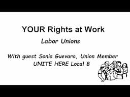 Your Rights at Work: Labor Unions (Sonia's Story)