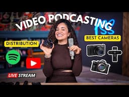 Video Podcasting 101 - Uploading to Spotify, YouTube Strategy and Best Sony Cameras