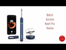 Bebird Auricare Note5 Pro Review - Otoscope