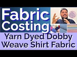 Fabric Costing of Yarn Dyed Dobby Weave  Shirt Fabric | #textiles #garments #apparel #fabric #yarn