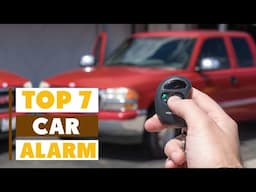 7 Best Car Alarm Systems Reviewed: Protect Your Car Now