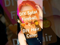 ☄️ Splat Fireball Neon Orange DIY Hair Dye 🎃🍁