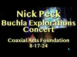 Nick Peck - Buchla Explorations Performance | Concert 8-17-24