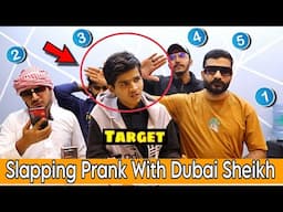 Slapping Prank With DUBAI SHEIKH || Pranks in Pakistan || Our Entertainment