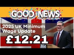 Good News 2025 UK Minimum Wage Update | National Minimum Wage and National Living Wage in UK 🇬🇧