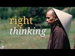 Right Thinking | Teaching by Thich Nhat Hanh | #mindfulness