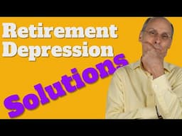 Retirement Depression: Signs and Solutions