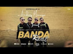 Banda Real - Homenaje a Andrés Minaya