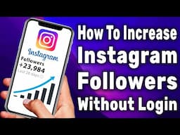 How To Increase Instagram Followers Without Login